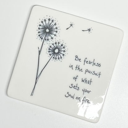 Be Fearless Porcelain Coaster